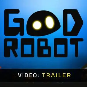 Good Robot - Video Trailer