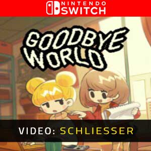 Goodbye World Video Trailer