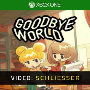Goodbye World Video Trailer
