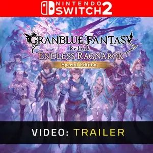 Granblue Fantasy: Relink - Endless Ragnarok Upgrade Kit (Special Edition) Nintendo Switch 2 - Video Trailer
