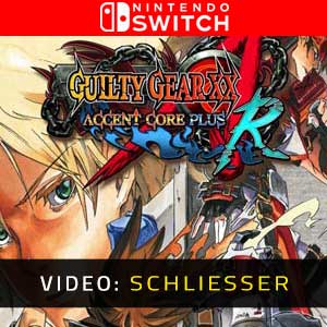 Guilty Gear XX Accent Core Plus R Nintendo Switch Video-Trailer