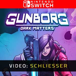 Gunborg Dark Matters Nintendo Switch- Trailer