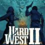Hard West 2: Jetzt an der offenen Beta teilnehmen