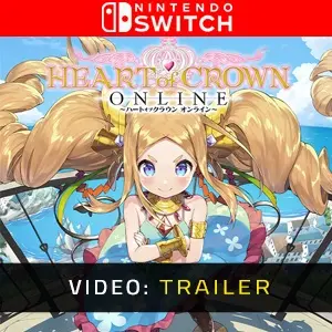 HEART of CROWN Online Nintendo Switch - Trailer