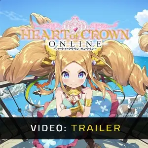 HEART of CROWN Online - Trailer