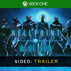 Hellpoint Blue Sun Xbox One - Trailer