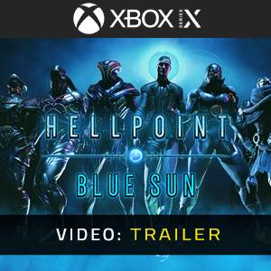 Hellpoint Blue Sun Xbox Series - Trailer