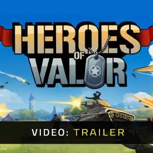 Heroes of Valor - Video Trailer