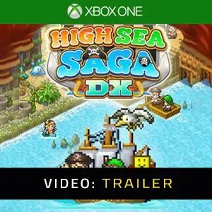 High Sea Saga DX Video Trailer