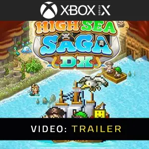 High Sea Saga DX Video Trailer