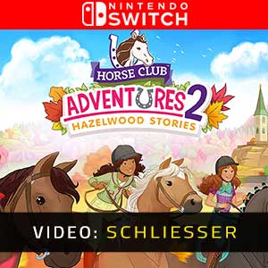 Horse Club Adventures 2 Hazelwood Stories - Video Anhänger
