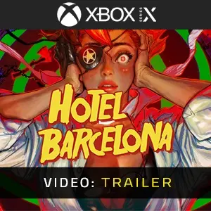 HOTEL BARCELONA Xbox Series - Trailer