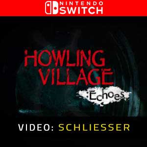 Howling Village Echoes Nintendo Switch Video Trailer