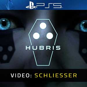 Hubris PS5- Video-Schliesser