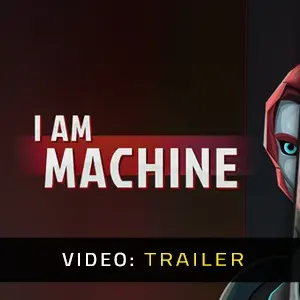 I Am Machine - Video-Trailer