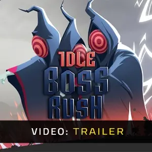 IDLE BOSS RUSH - Trailer