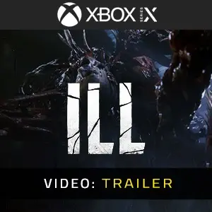 ILL Xbox Series – Trailer