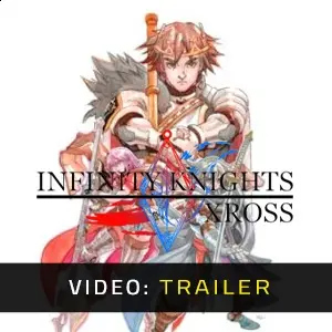 Infinity Knights: Xross - Trailer