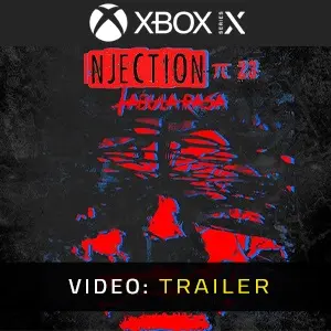Injection 23: Tabula Rasa Xbox Series - Trailer