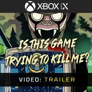 Is this Game Trying to Kill Me? Xbox Series - Video Trailer
