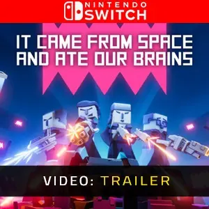 It came from space and ate our brains Nintendo Switch - Video Trailer