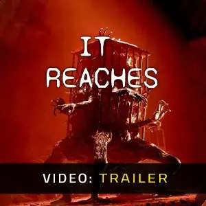 It Reaches – Trailer