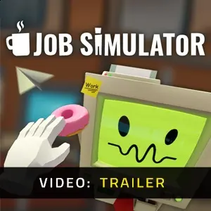 Job Simulator - Video Trailer