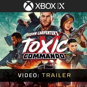John Carpenter’s Toxic Commando Xbox Series - Trailer