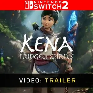 Kena Bridge of Spirits Nintendo Switch 2 Video Trailer