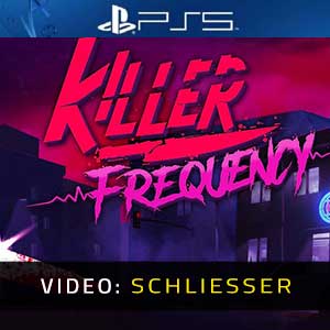 Killer Frequency PS5- Video Anhänger