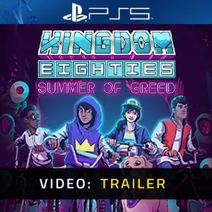 Kingdom Eighties Summer of Greed Video Trailer