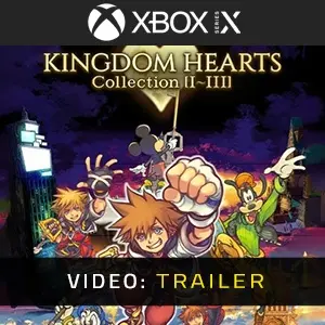 KINGDOM HEARTS Collection I-III Xbox Series - Video Trailer