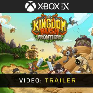 Kingdom Rush Frontiers Xbox Series - Trailer