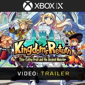 Kingdom's Return Time Eating Fruit and the Ancient Monster Xbox Series - Trailer