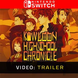 Kowloon High-School Chronicle Nintendo Switch - Video-Trailer