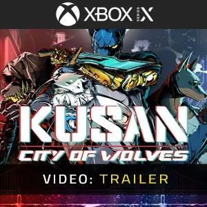 Kusan City of Wolves Xbox Series - Trailer