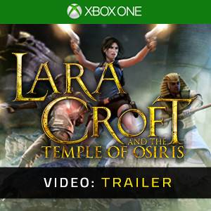 Lara Croft and the Temple of Osiris Xbox One - Trailer