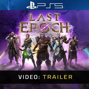Last Epoch PS5 Video Trailer