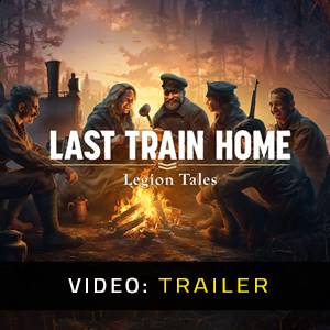 Last Train Home Legion Tales Video Trailer