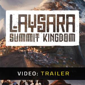 Laysara: Summit Kingdom - Video Trailer
