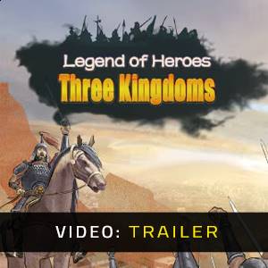 Legend of Heroes: Three Kingdoms - Video Trailer