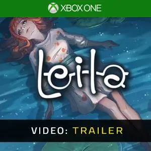 Leila Xbox One - Video-Trailer