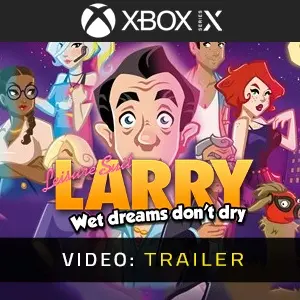 Leisure Suit Larry Wet Dreams Don't Dry Xbox Series – Video-Trailer