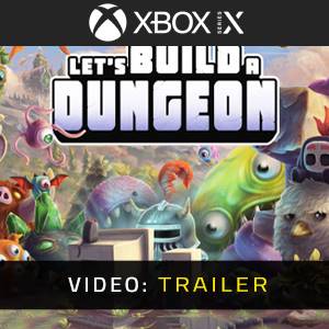 Let’s Build a Dungeon Xbox Series - Trailer