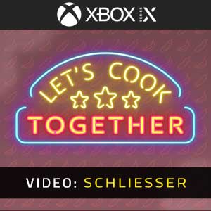 Let’s Cook Together Xbox Series Video Trailer