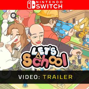 Let’s School - Trailer