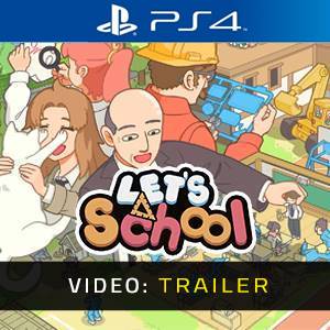 Let’s School - Trailer