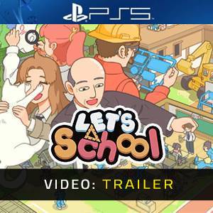 Let’s School - Trailer