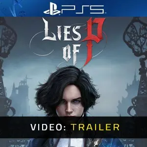 Lies Of P PS5 Video Trailer