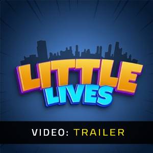 Little Lives Video Trailer